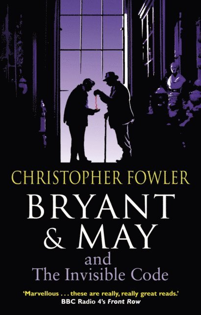 Christopher Fowler - Bryant & May and the Invisible Code, E-bok