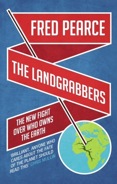 Fred Pearce - Landgrabbers, E-bok