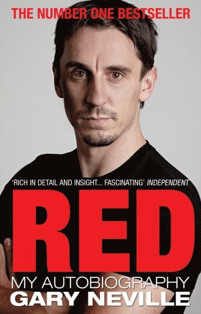 Gary Neville - Red: My Autobiography, E-bok