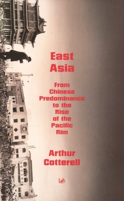 Arthur Cotterell - East Asia, E-bok
