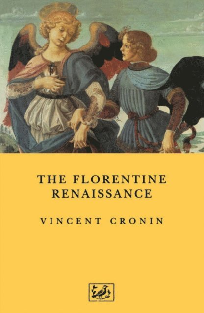 Vincent Cronin - Florentine Renaissance, E-bok