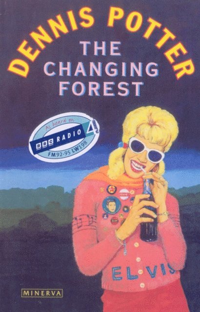 Dennis Potter - Changing Forest, E-bok