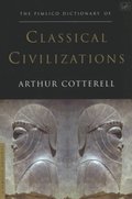 Pimlico Dictionary Of Classical Civilizations