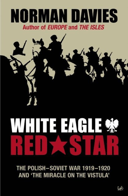 Norman Davies - White Eagle, Red Star, E-bok