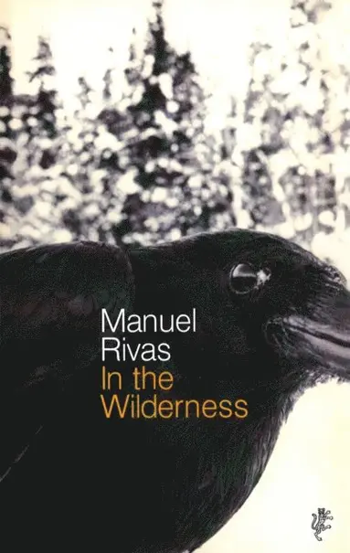 Manuel Rivas - In The Wilderness, E-bok