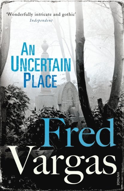 Fred Vargas - Uncertain Place, E-bok