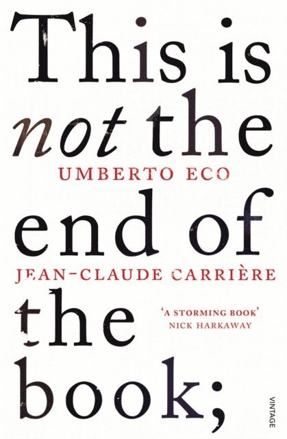 Jean-Claude Carrière, Umberto Eco - This is Not the End of the Book, E-bok
