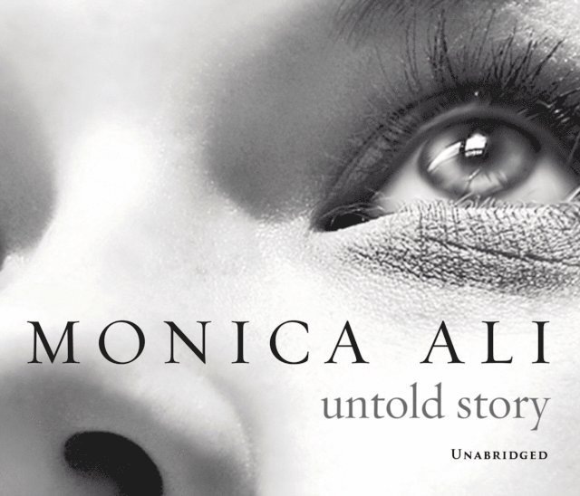 Monica Ali - Untold Story, Ljudbok