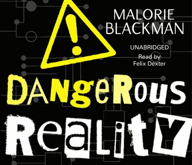 Malorie Blackman - Dangerous Reality, Ljudbok