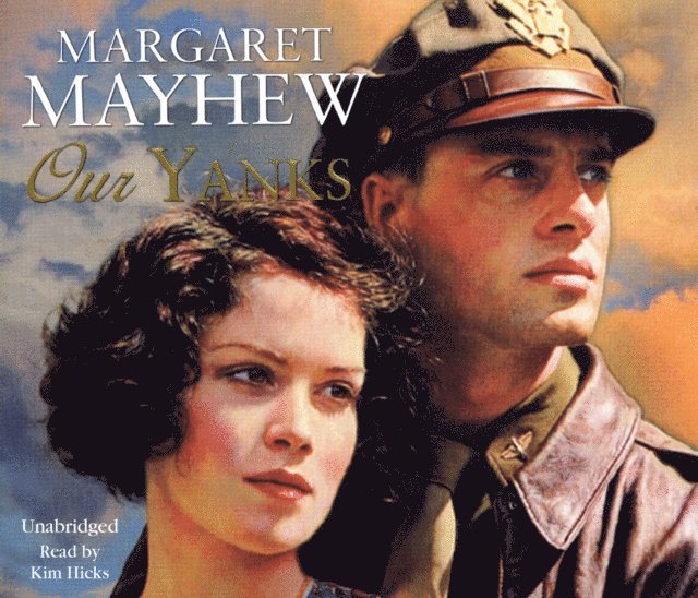 Margaret Mayhew - Our Yanks, Ljudbok