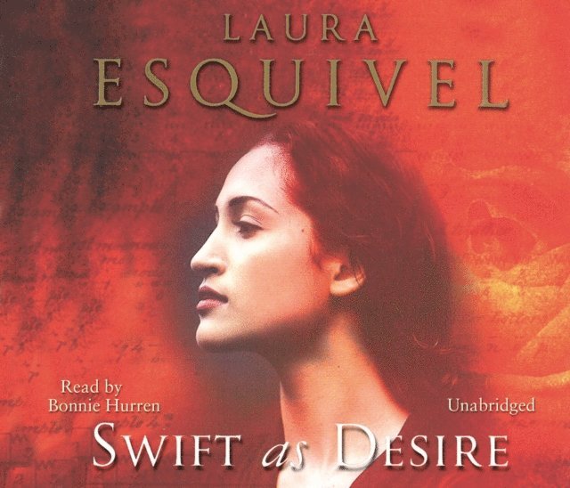 Laura Esquivel - Swift As Desire, Ljudbok