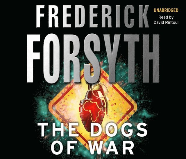 Frederick Forsyth - Dogs Of War, Ljudbok