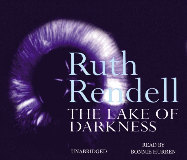 Ruth Rendell - Lake Of Darkness, Ljudbok