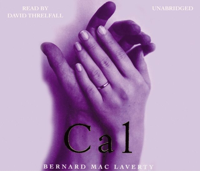 Bernard MacLaverty - Cal, Ljudbok
