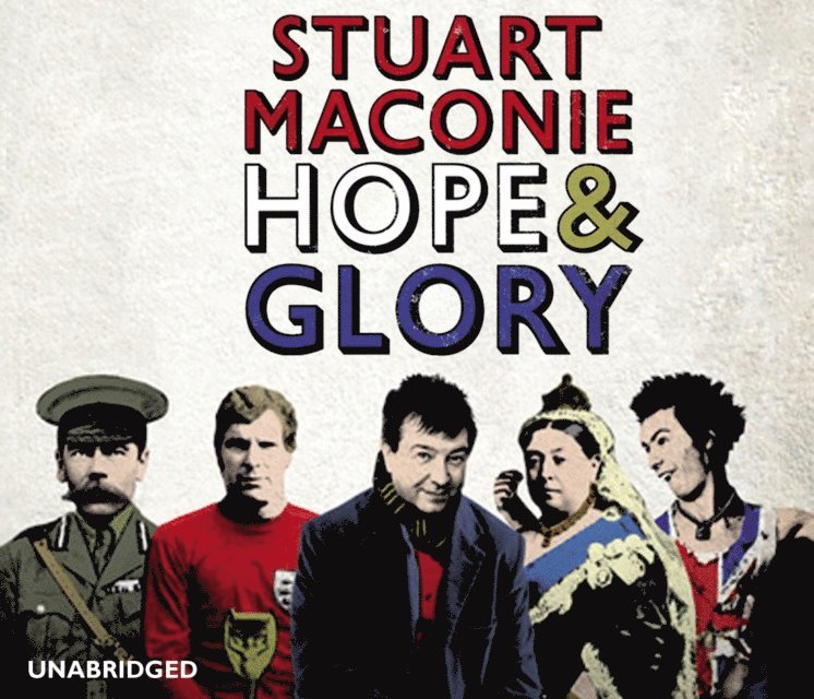 Stuart Maconie - Hope and Glory, Ljudbok