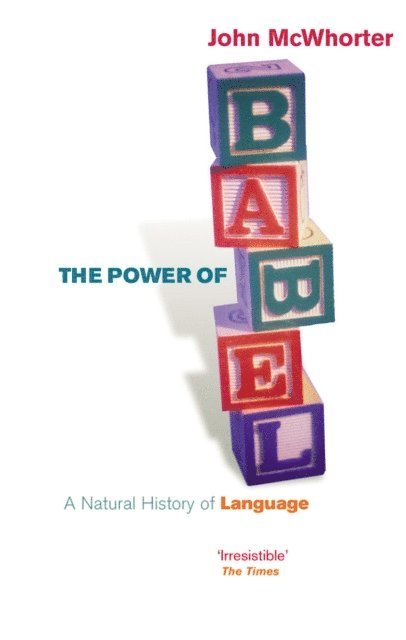 John McWhorter - Power Of Babel, E-bok