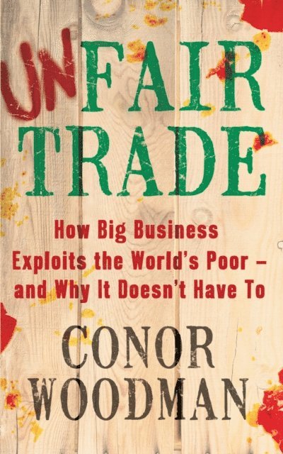 Conor Woodman - Unfair Trade, E-bok. Tillgänglighet: Lägg i varukorg