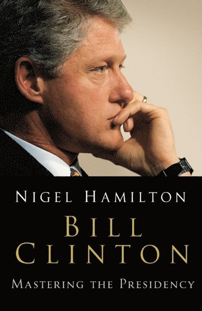Nigel Hamilton - Bill Clinton, E-bok