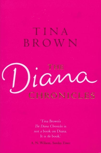 Tina Brown - Diana Chronicles, E-bok