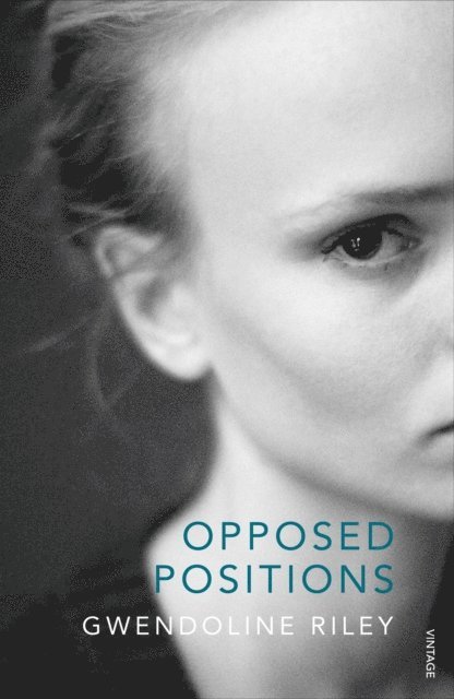 Gwendoline Riley - Opposed Positions, E-bok