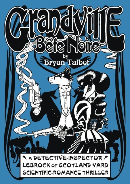 Bryan Talbot - Grandville Bete Noire, E-bok