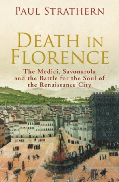 Paul Strathern - Death in Florence, E-bok