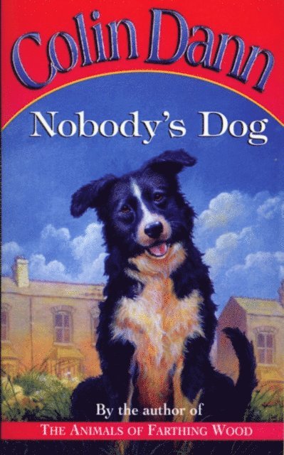 Colin Dann - Nobody's Dog, E-bok