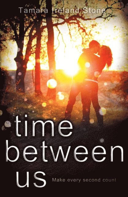 Tamara Ireland Stone - Time Between Us, E-bok