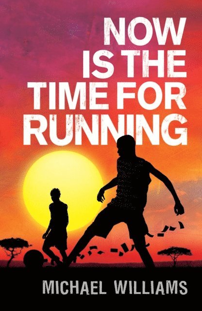 Michael Williams - Now is the Time for Running, E-bok