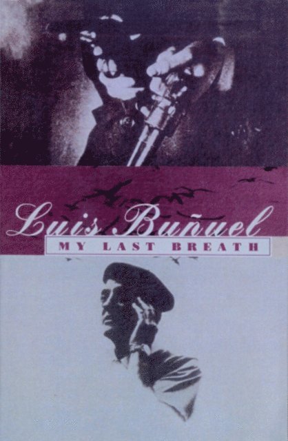Luis Bunuel - My Last Breath, E-bok