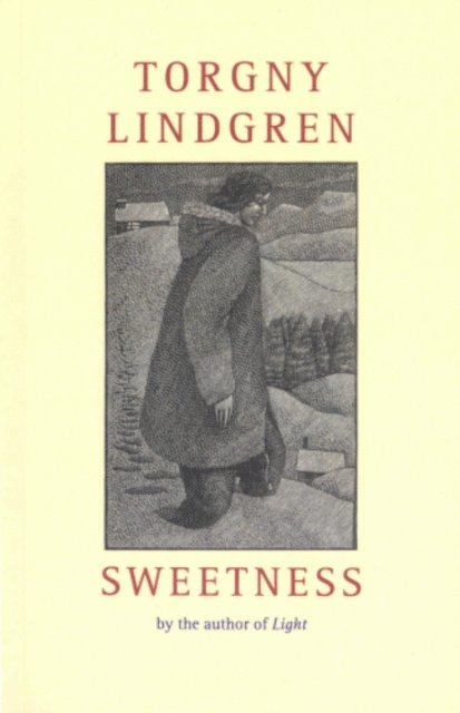 Torgny Lindgren - Sweetness, E-bok
