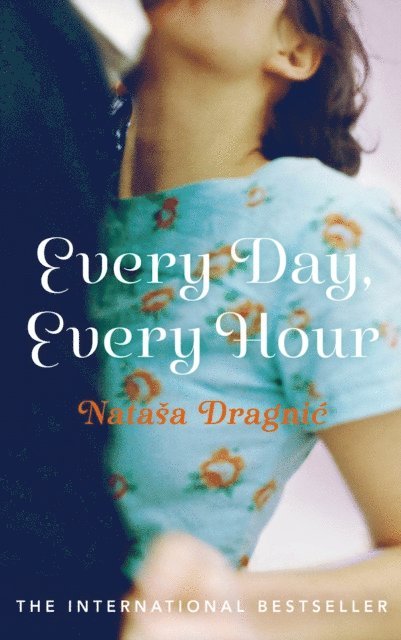 Nataša Dragnic - Every Day, Every Hour, E-bok