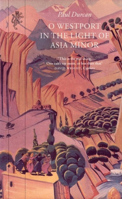 Paul Durcan - O Westport In The Light Of Asia Minor, E-bok