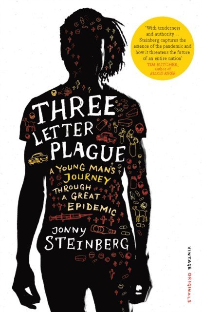 Jonny Steinberg - Three Letter Plague, E-bok
