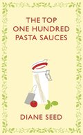 Top One Hundred Pasta Sauces