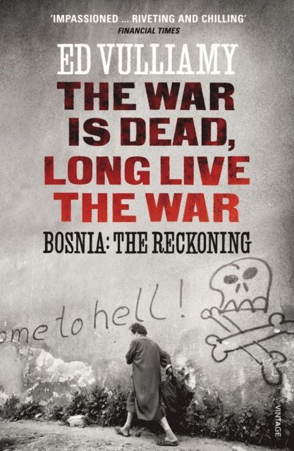 Ed Vulliamy - War is Dead, Long Live the War, E-bok