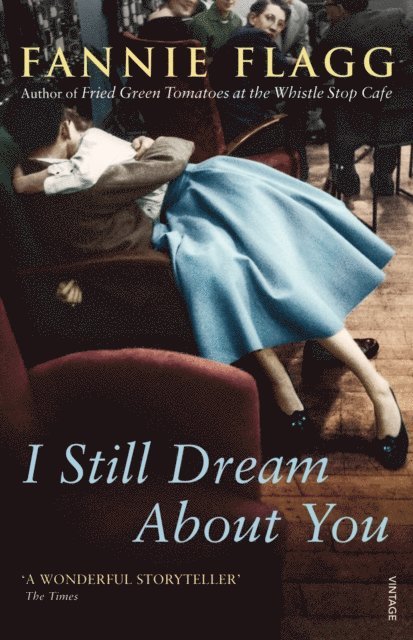 Fannie Flagg - I Still Dream About You, E-bok