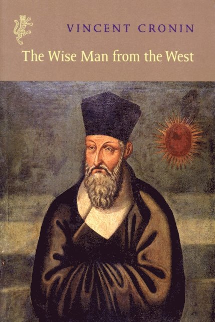 Vincent Cronin - Wise Man Of The West, E-bok