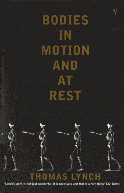 Thomas Lynch - Bodies In Motion and At Rest, E-bok