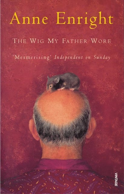 Anne Enright - Wig My Father Wore, E-bok