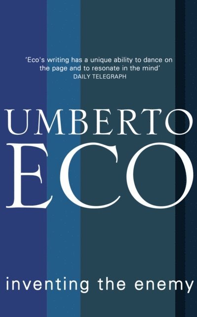 Umberto Eco - Inventing the Enemy, E-bok