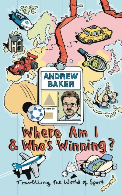 Andrew Baker - Where Am I And Who's Winning?, E-bok