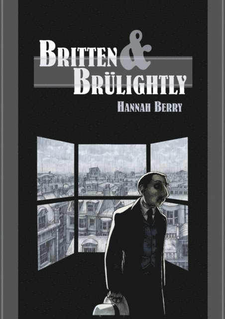 Hannah Berry - Britten and Brulightly, E-bok