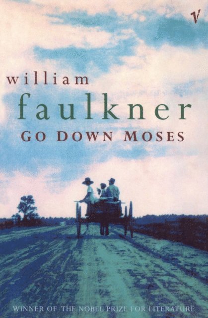 William Faulkner - Go Down Moses And Other Stories, E-bok