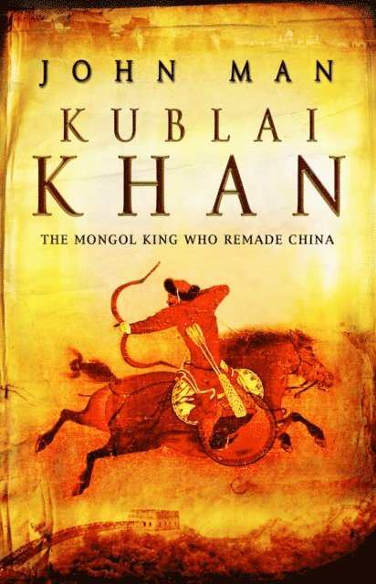 John Man - Kublai Khan, E-bok