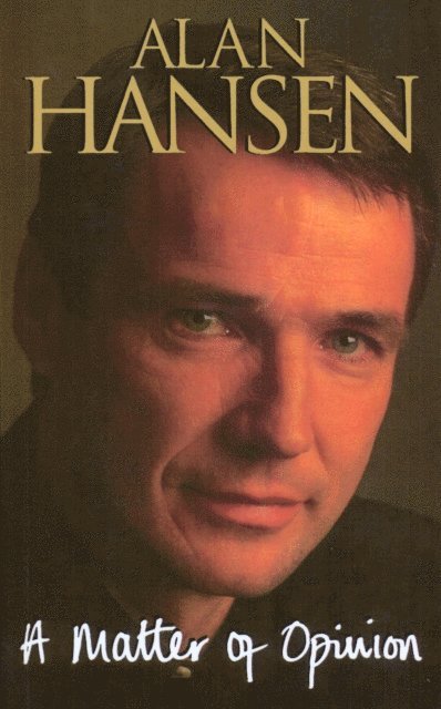 Alan Hansen - Matter Of Opinion, E-bok