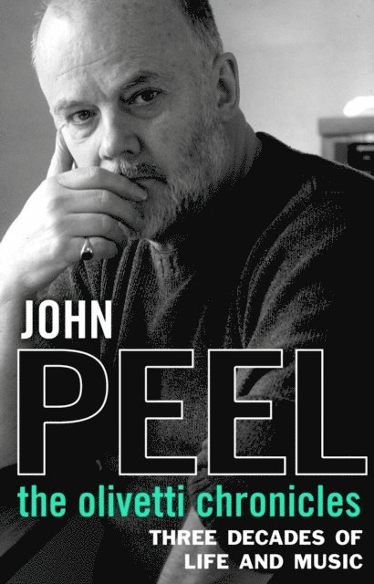 John Peel - Olivetti Chronicles, E-bok