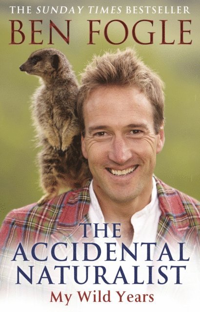 Ben Fogle - Accidental Naturalist, E-bok