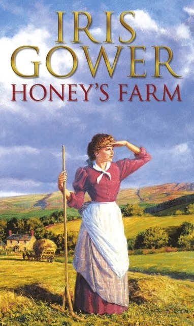 Iris Gower - Honey's Farm (The Cordwainers: 3), E-bok
