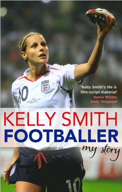 Kelly Smith - Footballer: My Story, E-bok